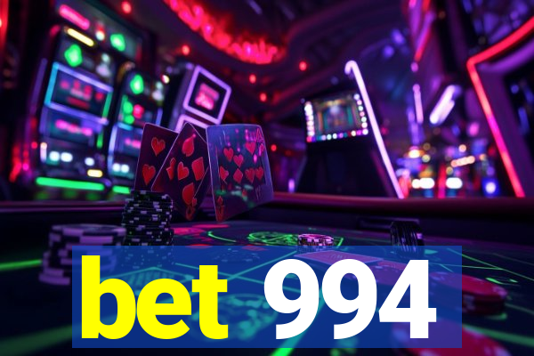 bet 994